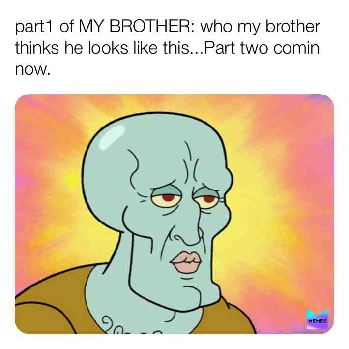 #my brother #brother #jeez