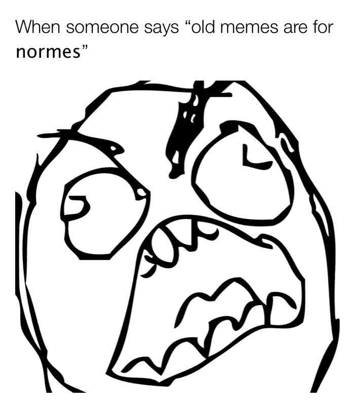 #oldmemes  #fun  #reeeeeeeeeeeeeeeeeeeee