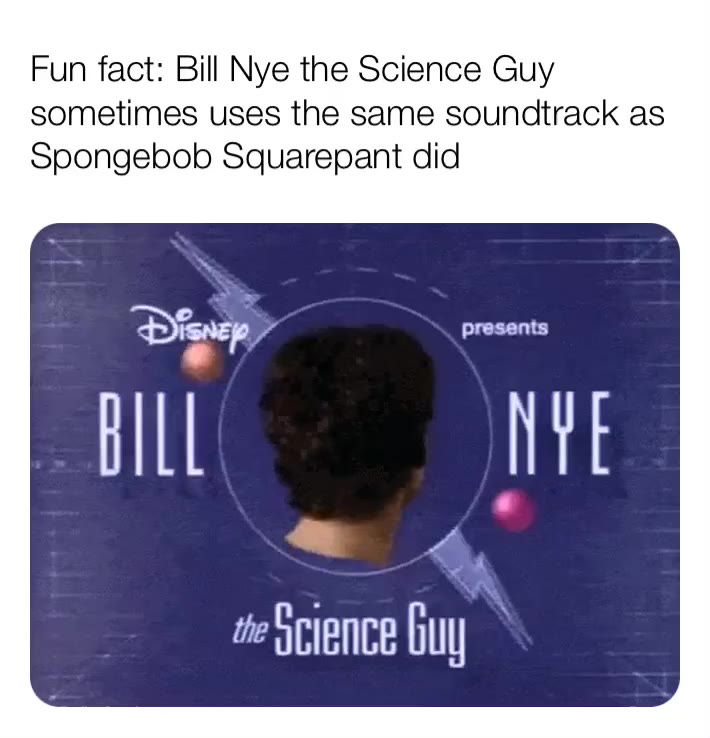#billnye  #spongebob  #mindblown