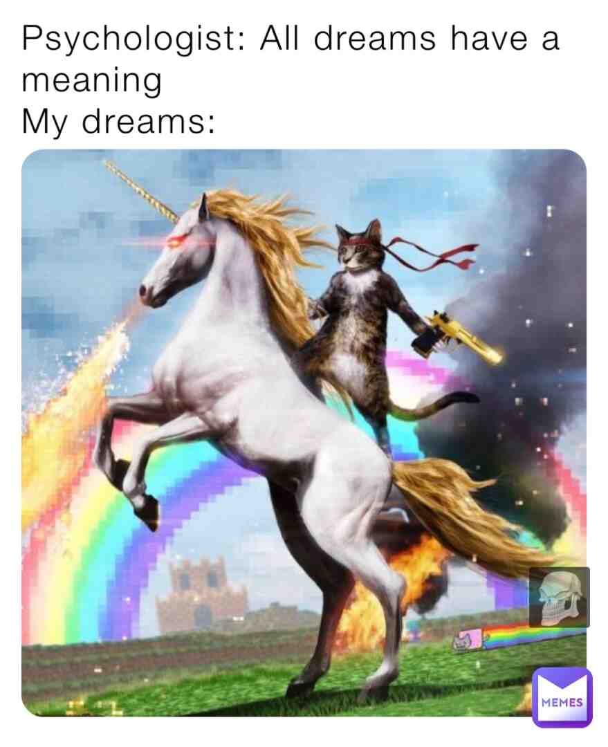 Dreams make no sense sometimes