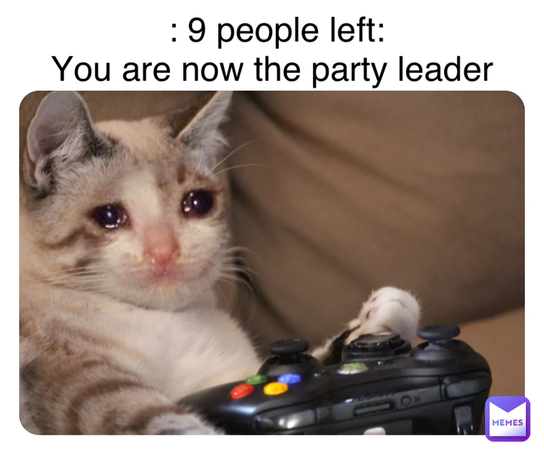 Double tap to edit : 9 people left: 
You are now the party leader