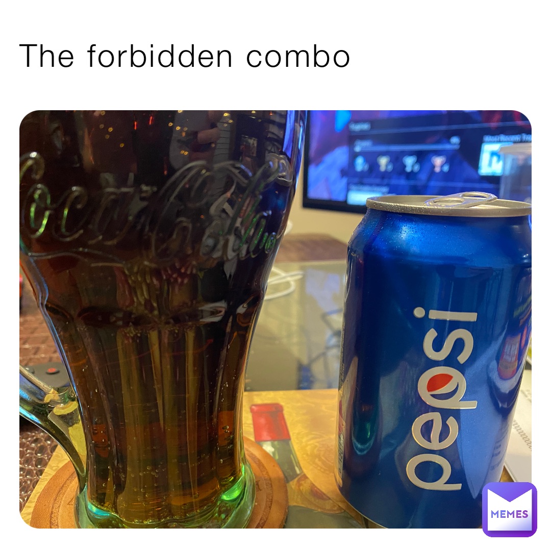 The forbidden combo