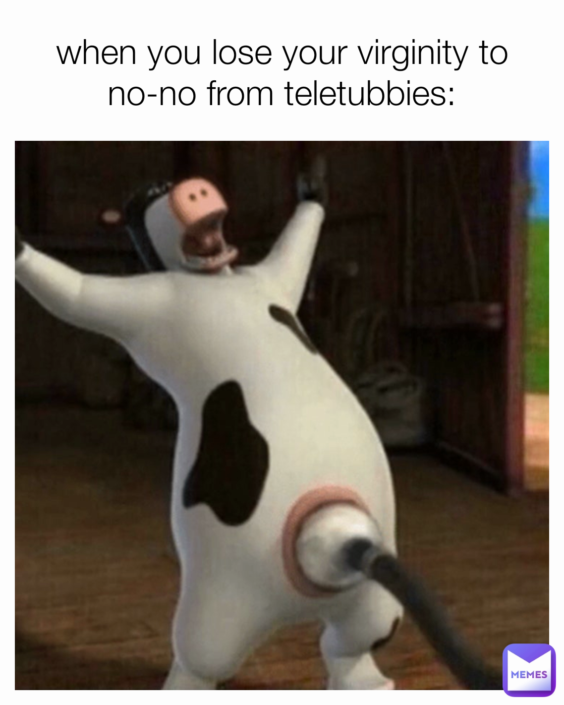 when you lose your virginity to no-no from teletubbies: