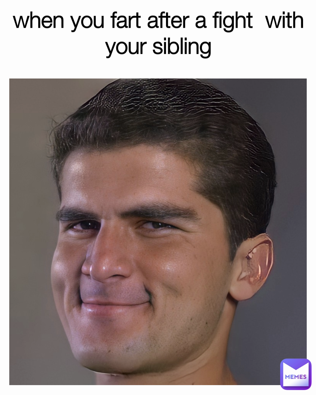 when you fart after a fight  with your sibling
