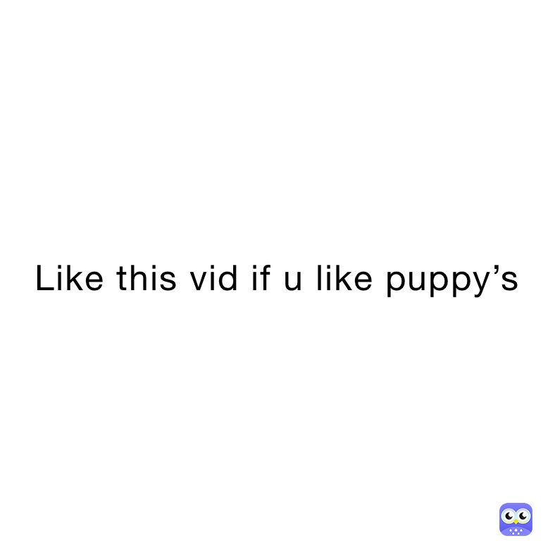 Like this vid if u like puppy’s 