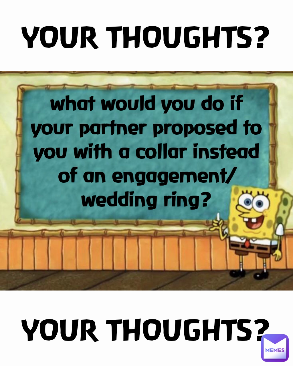 YOUR THOUGHTS? what would you do if your partner proposed to you with a collar instead of an engagement/wedding ring? YOUR THOUGHTS?