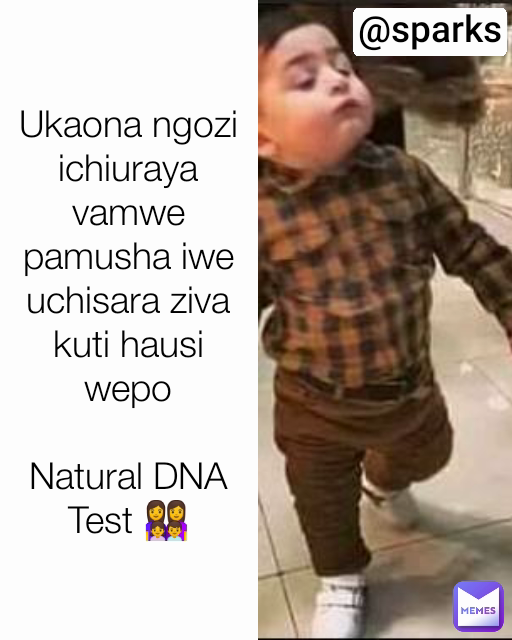 @sparks Ukaona ngozi ichiuraya vamwe pamusha iwe uchisara ziva kuti hausi wepo

Natural DNA Test 👩‍👩‍👧‍👦