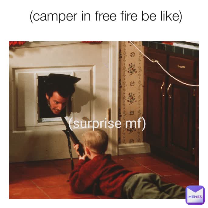 (camper in free fire be like) (surprise mf)