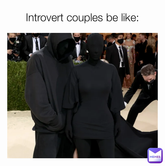 Introvert couples be like: