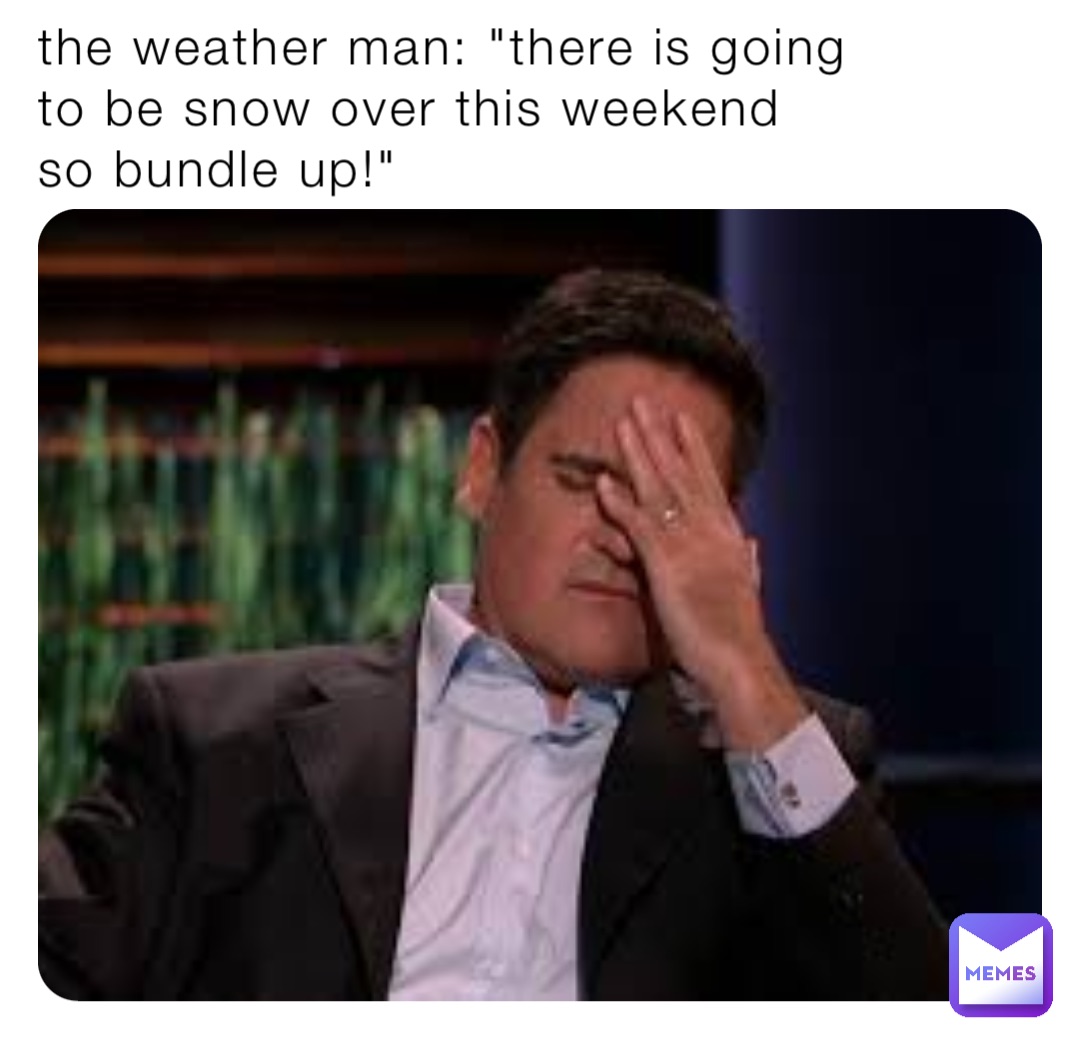 the weather man: 