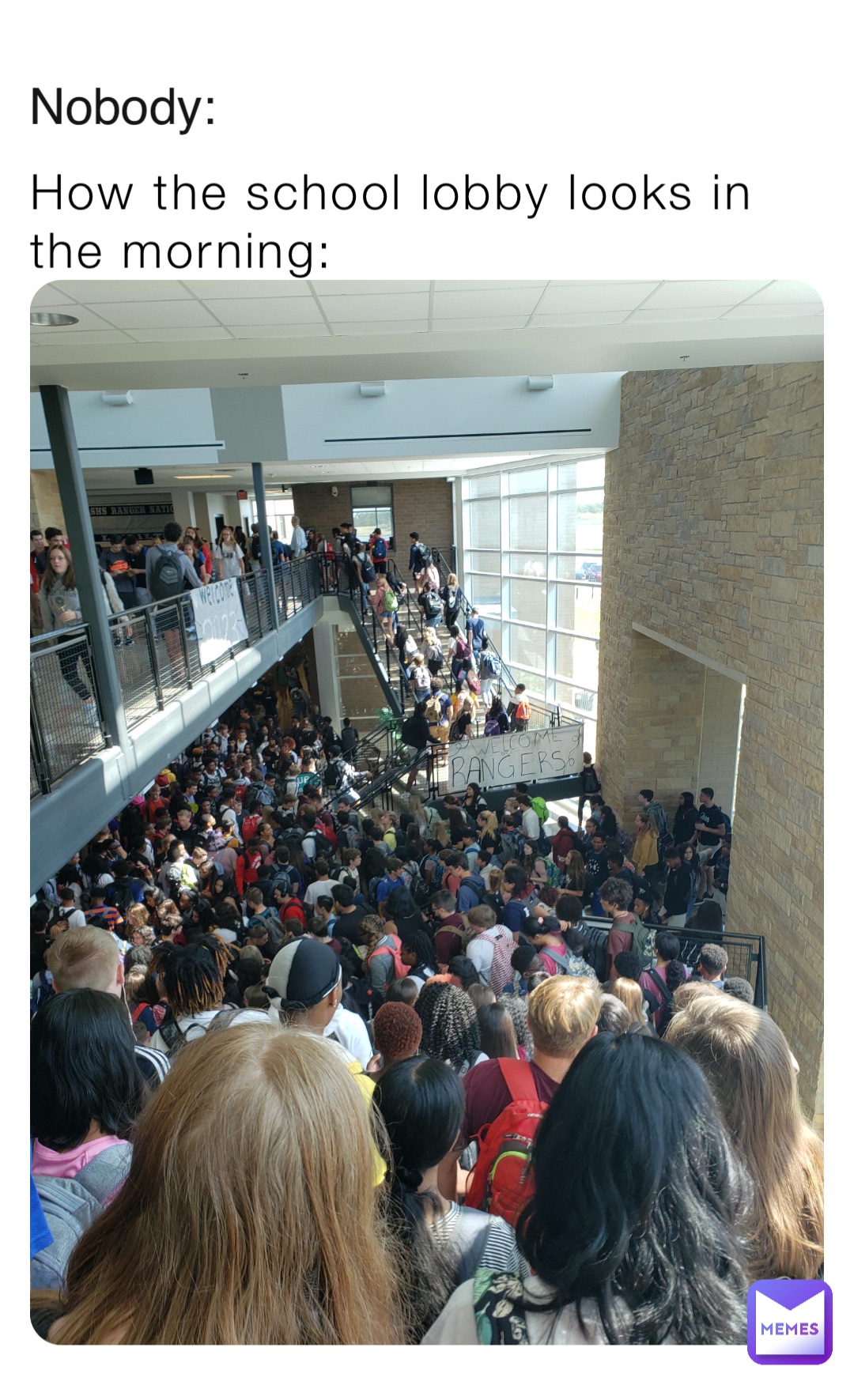 How the school lobby looks in the morning: Nobody: