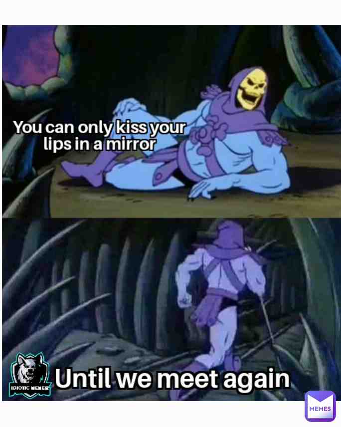 Meme shared by @idiotic_memer