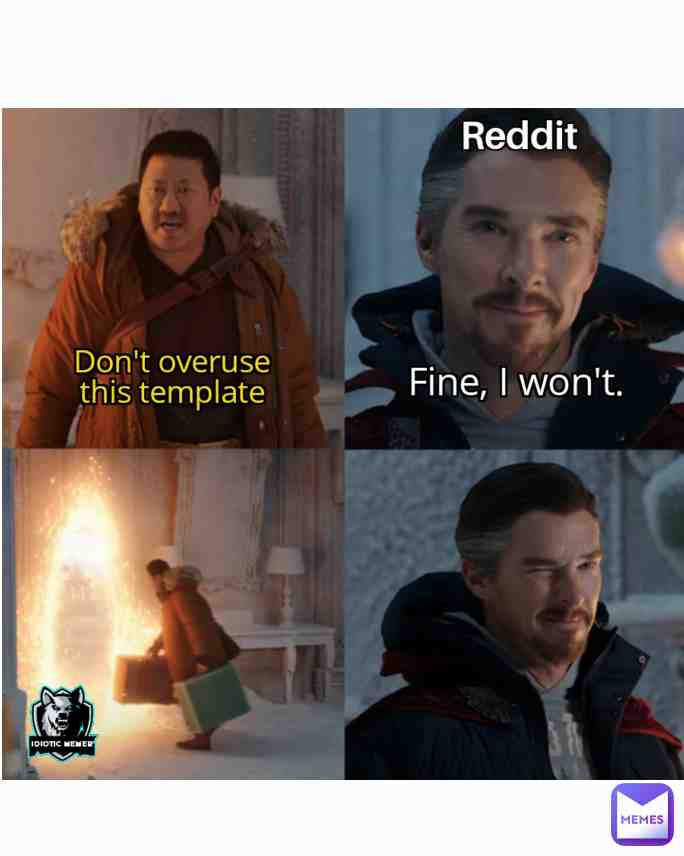 Meme shared by @idiotic_memer