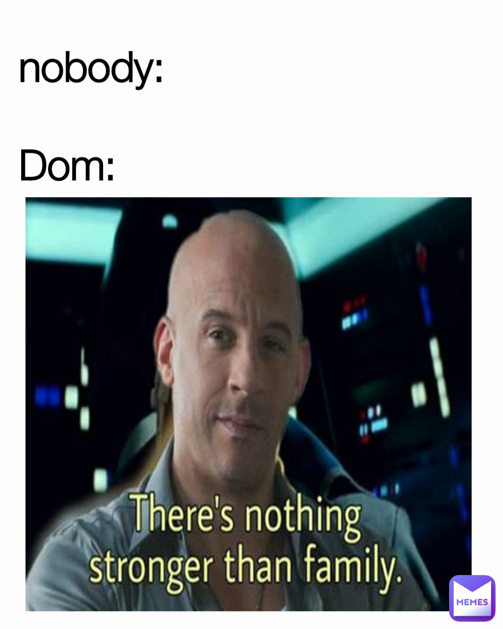 nobody: 

Dom: