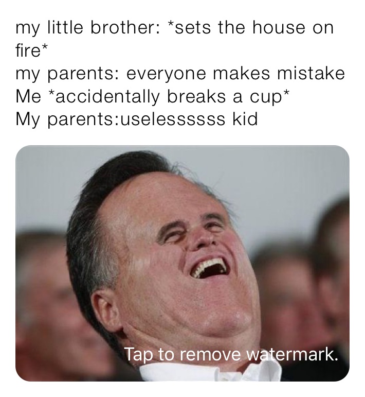 my little brother: *sets the house on fire*
my parents: everyone makes mistake
Me *accidentally breaks a cup*
My parents:uselessssss kid 