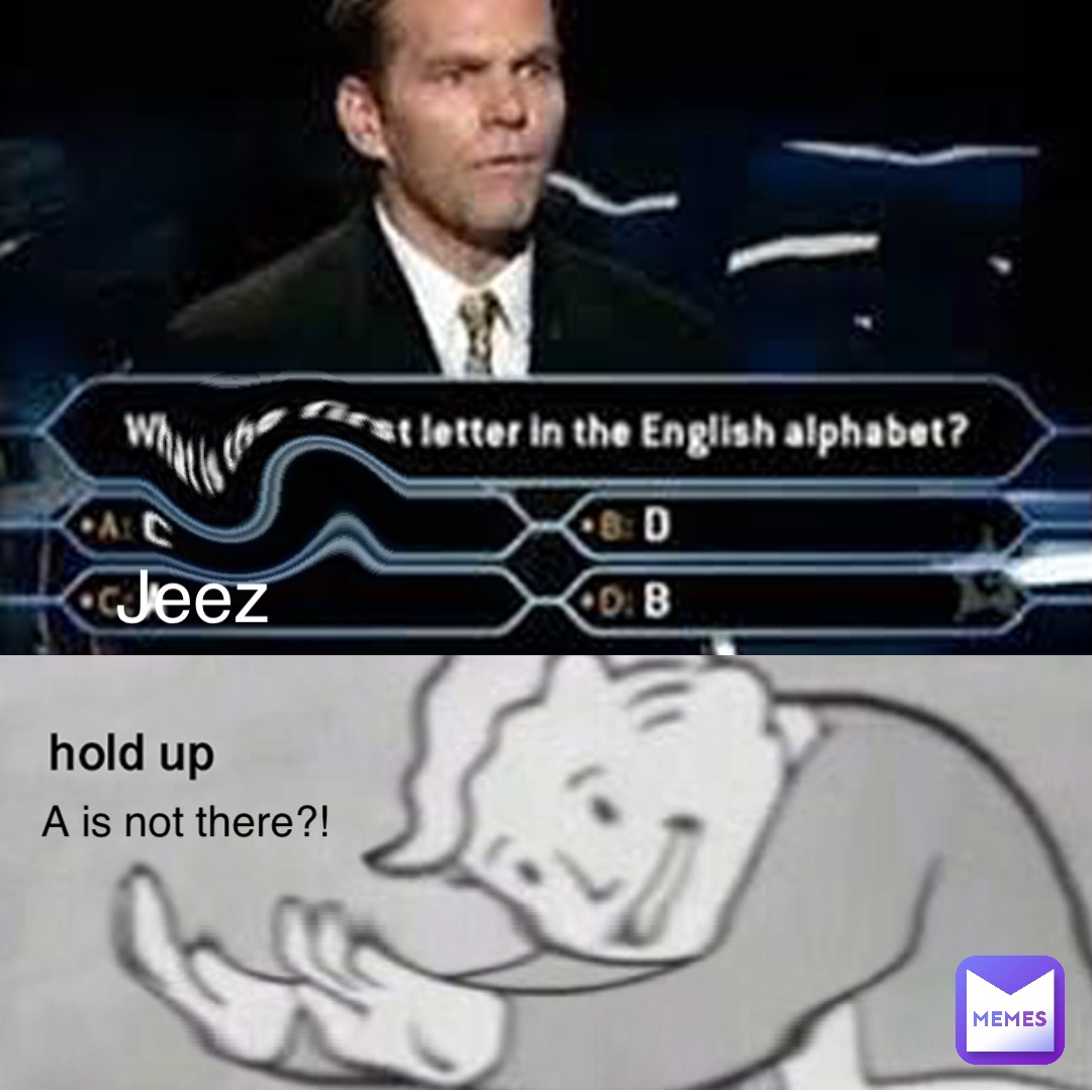 Jeez A is not there?!