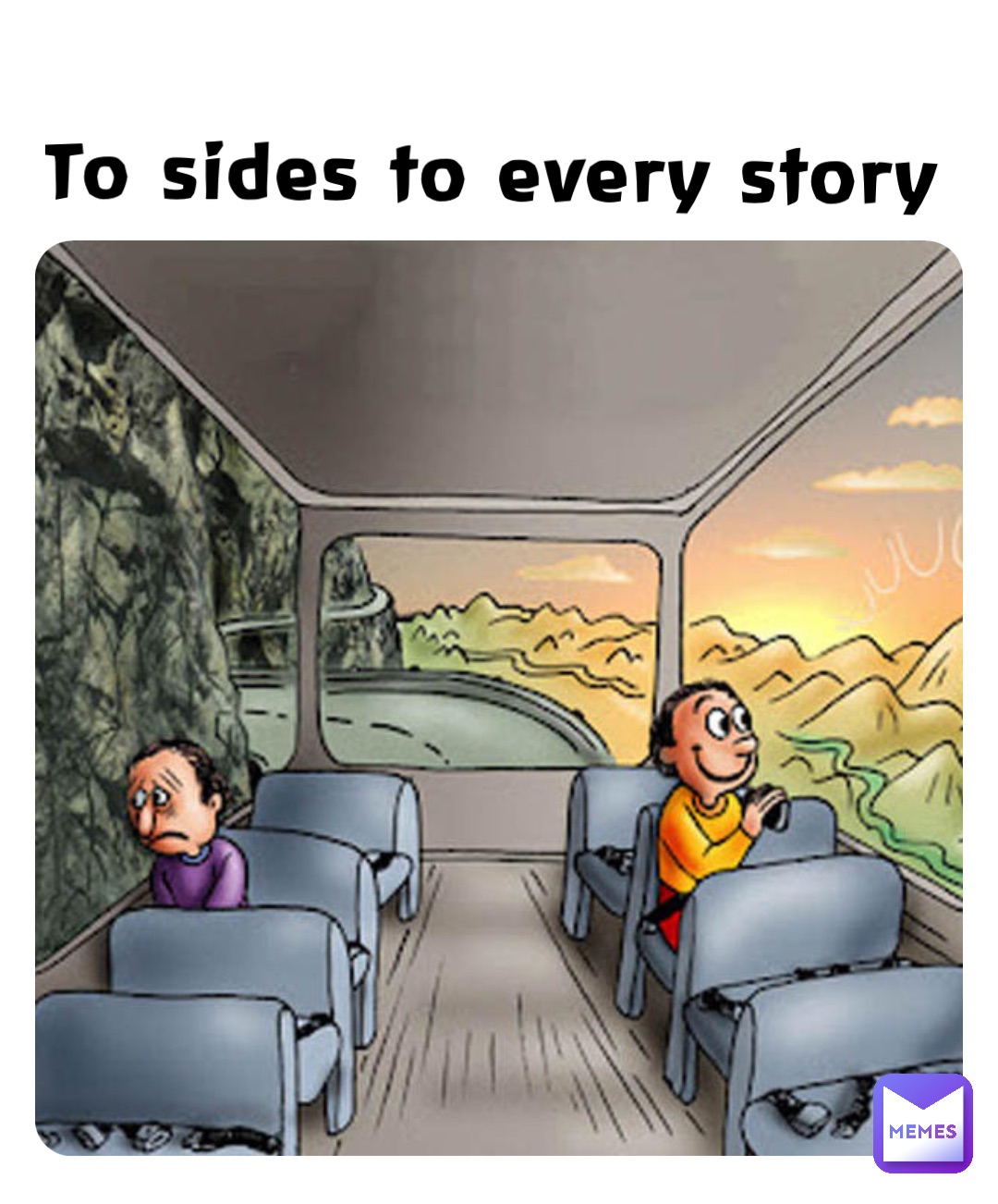 To sides to every story