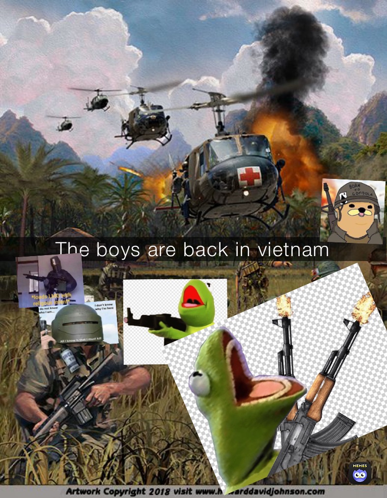 The boys are back in vietnam | @23et6he628 | Memes