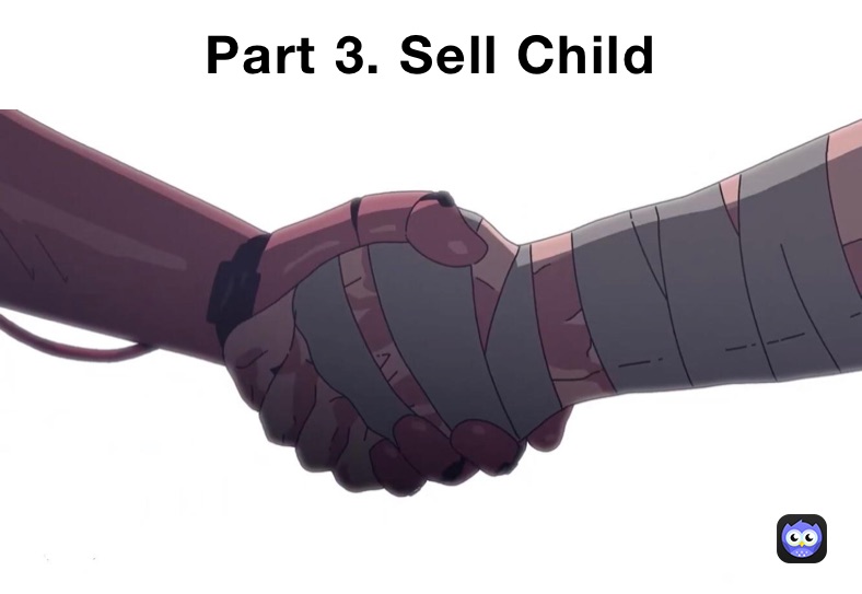 Part 3. Sell Child