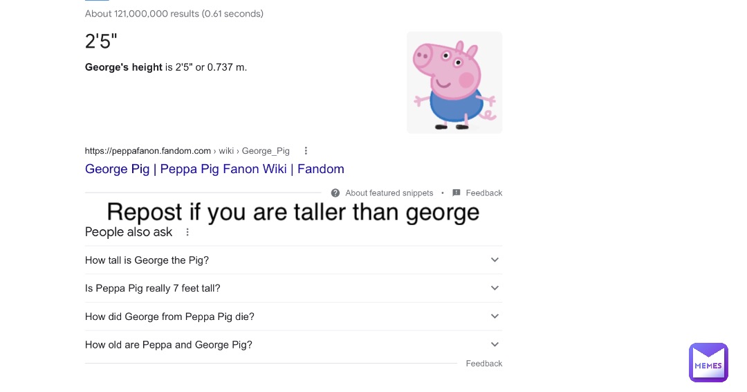 Repost If You Are Taller Than George Thetwintigers Memes 3187