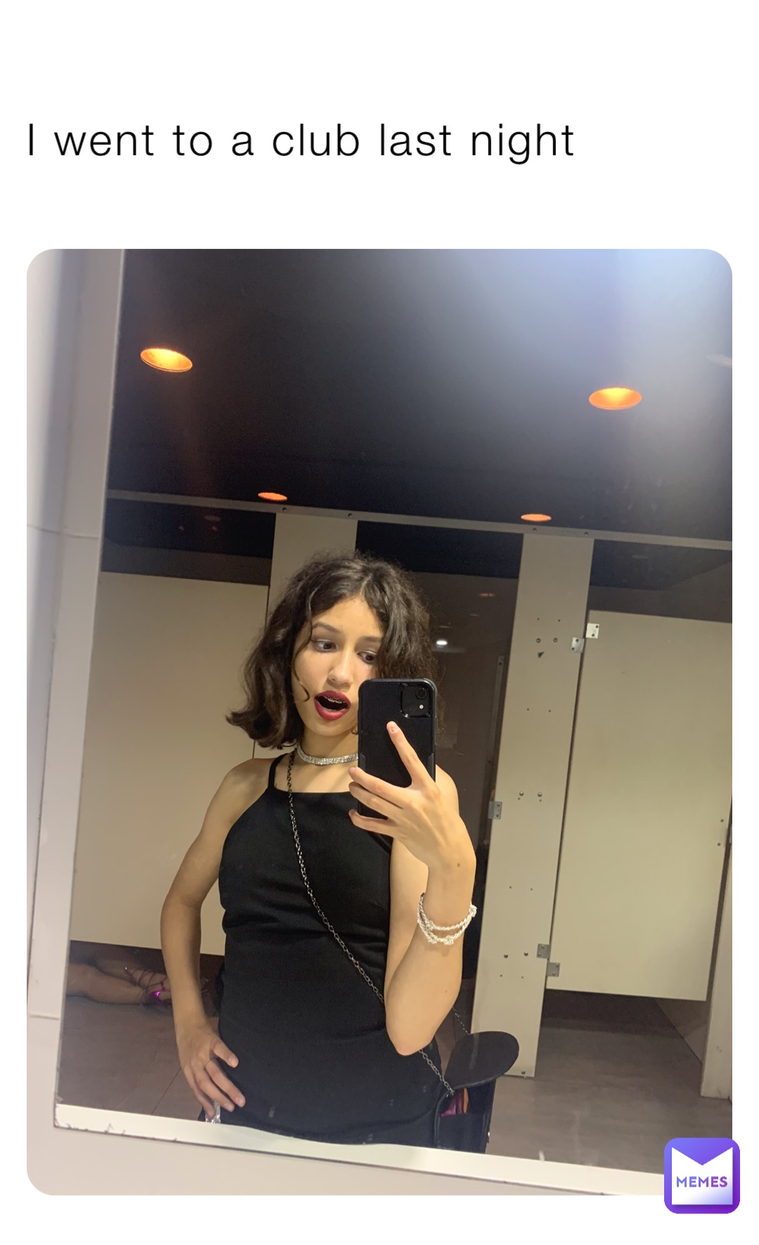 I went to a club last night