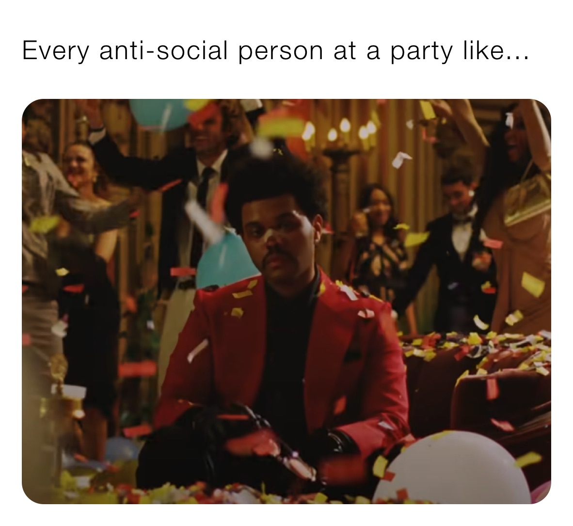 Every anti-social person at a party like...