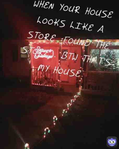 thats my house hahaha
