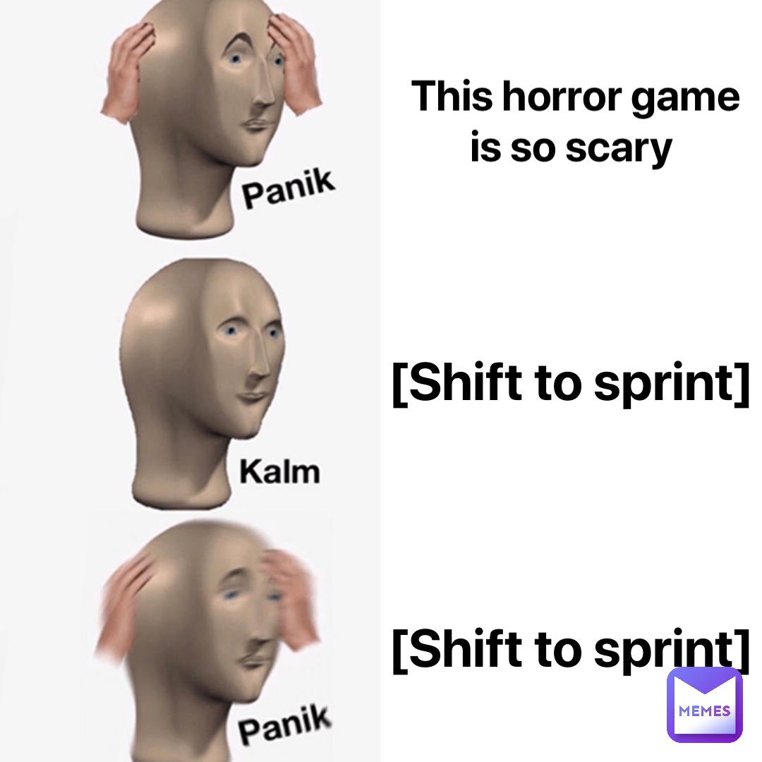 This horror game is so scary [Shift to sprint] [Shift to sprint]