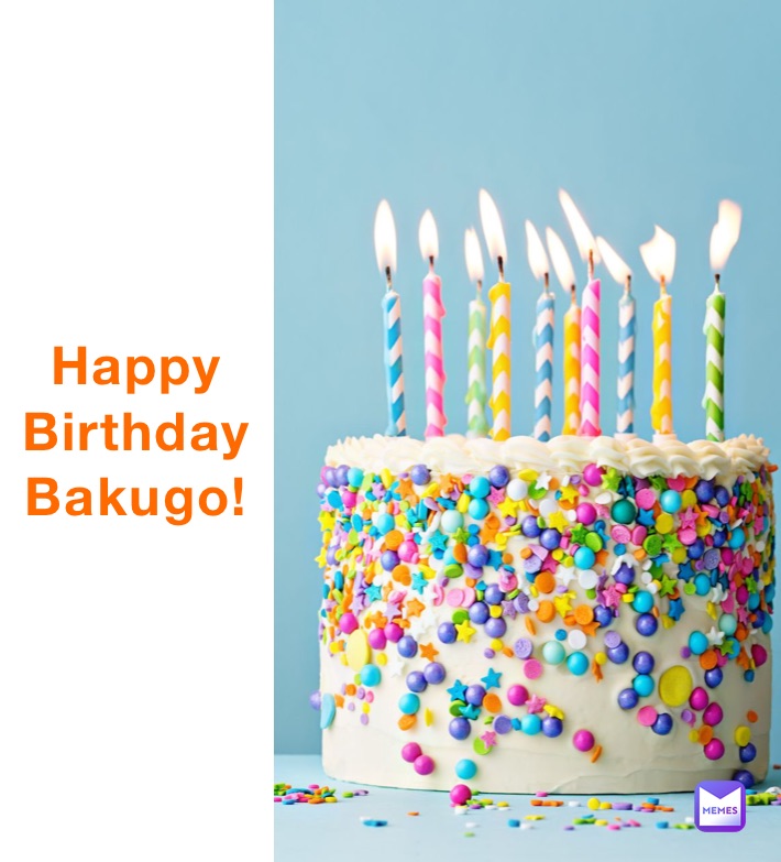 Happy Birthday Bakugo!