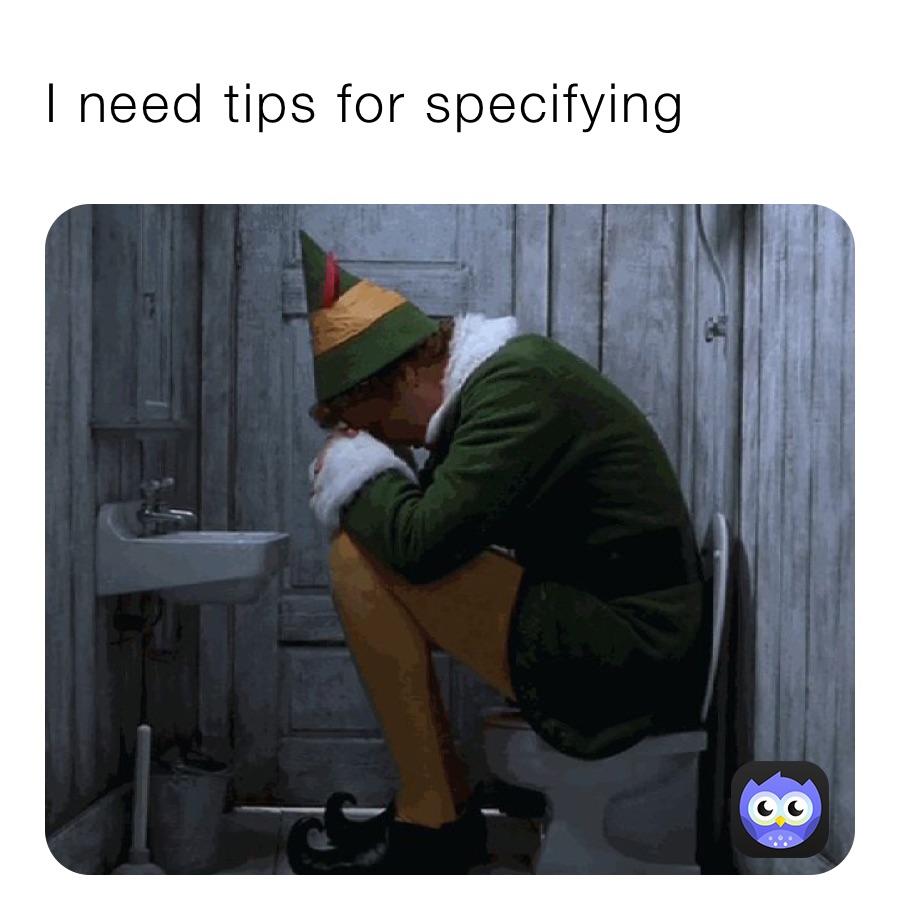 I need tips for specifying