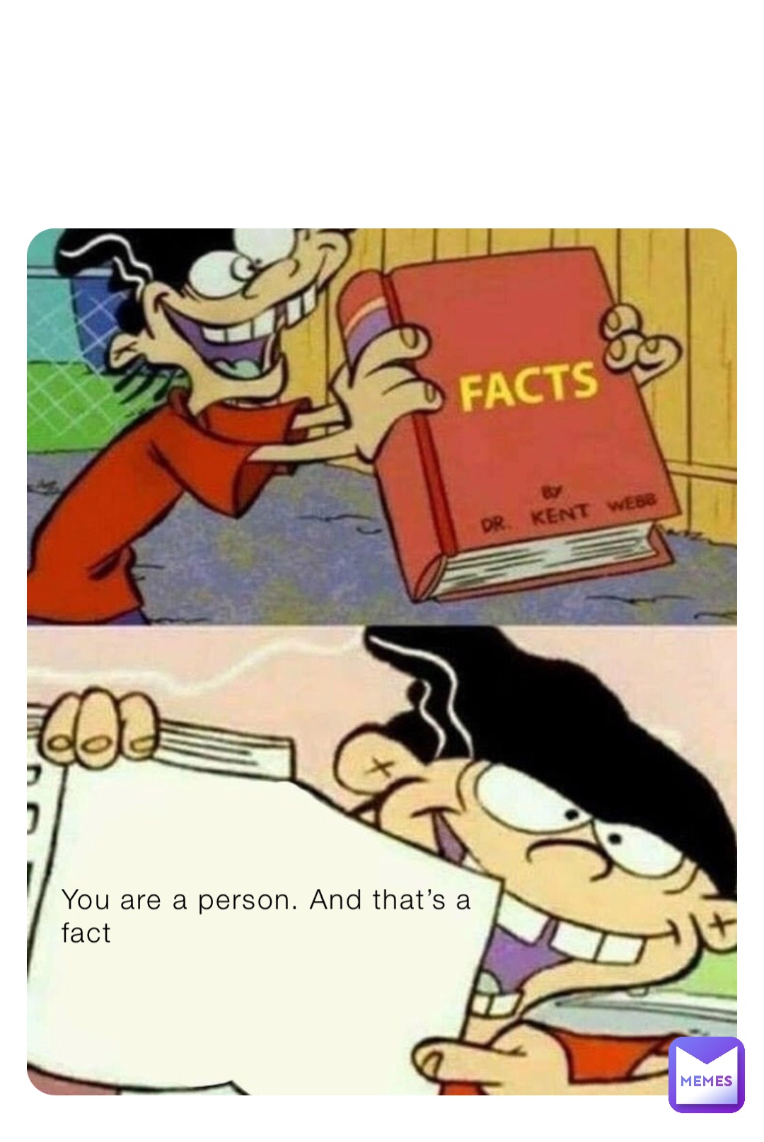 You are a person. And that’s a fact