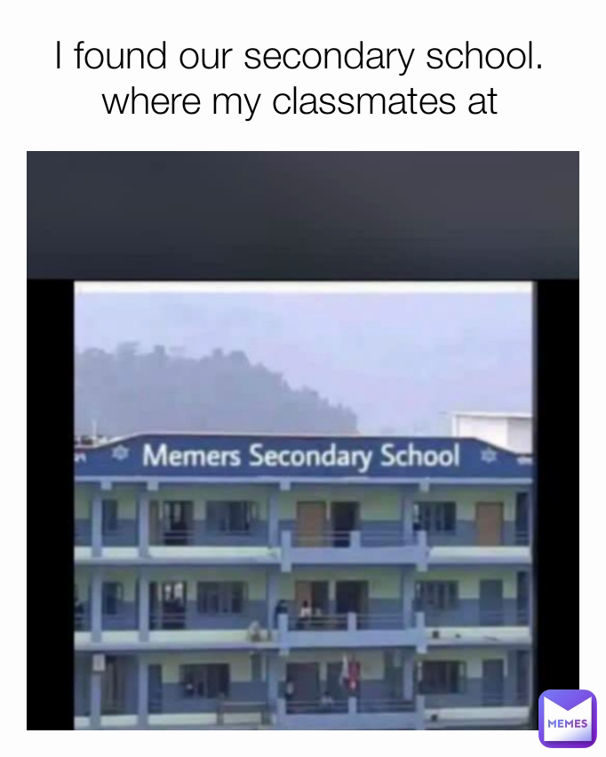 I found our secondary school. where my classmates at