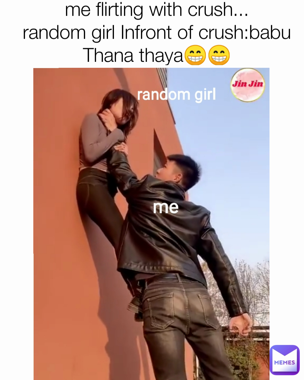 me flirting with crush...
random girl Infront of crush:babu Thana thaya😁😁