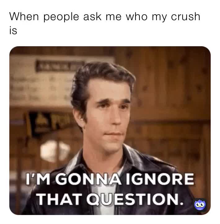 ​ #funny ​ #crushes