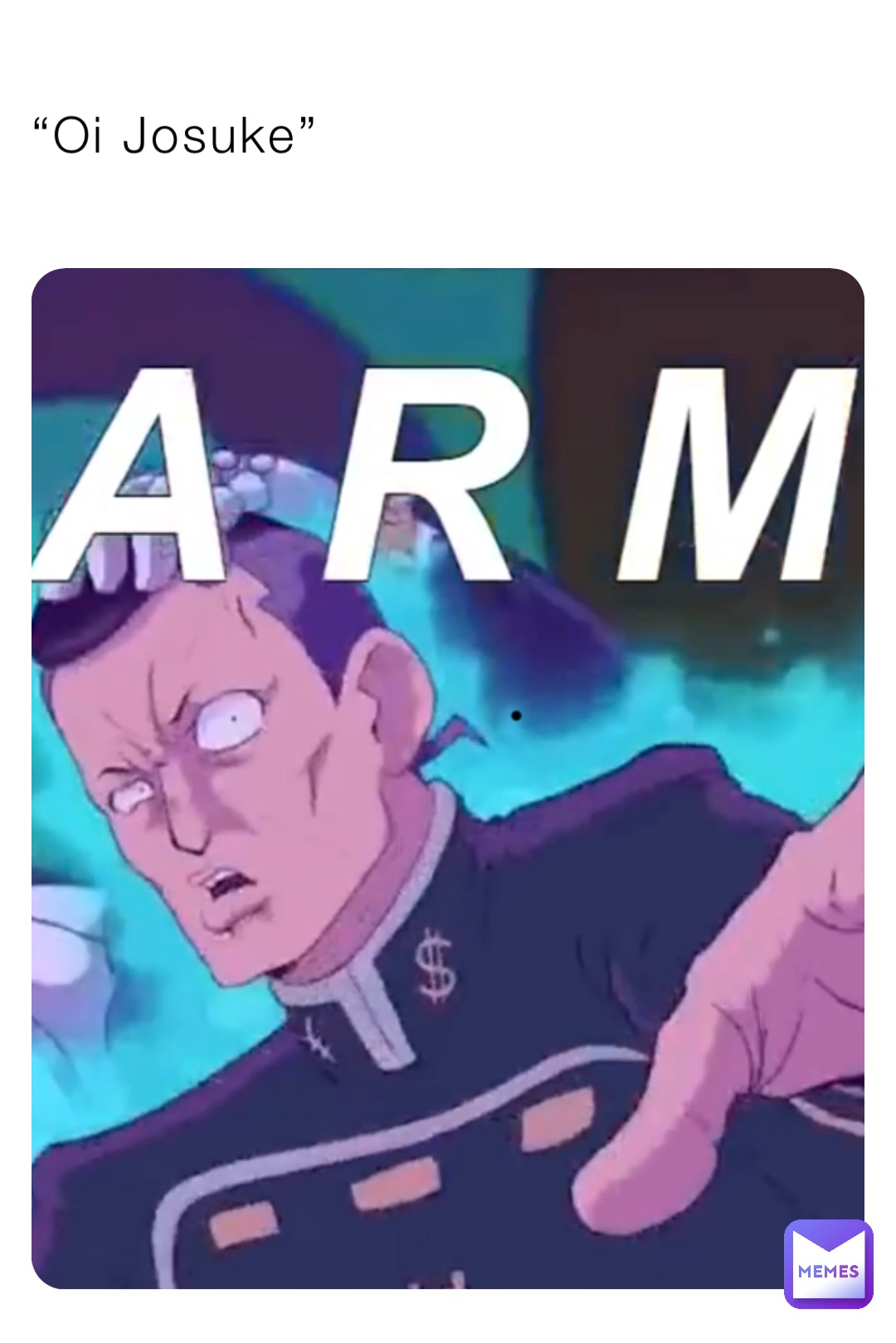 “Oi Josuke”