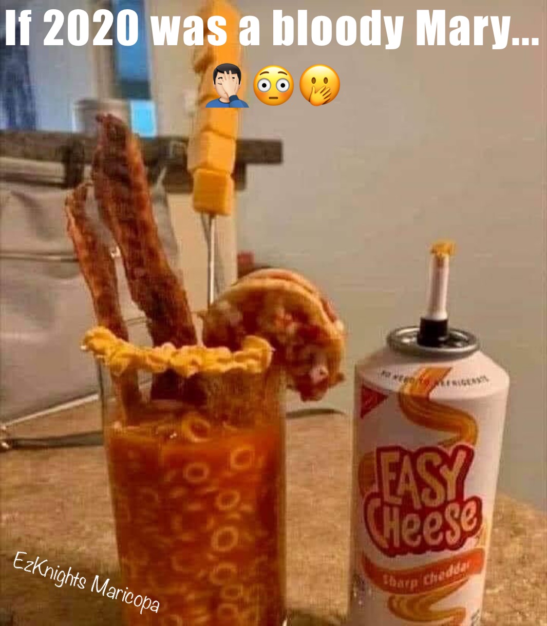 If 2020 was a bloody Mary...￼🤦🏻‍♂️😳🤭