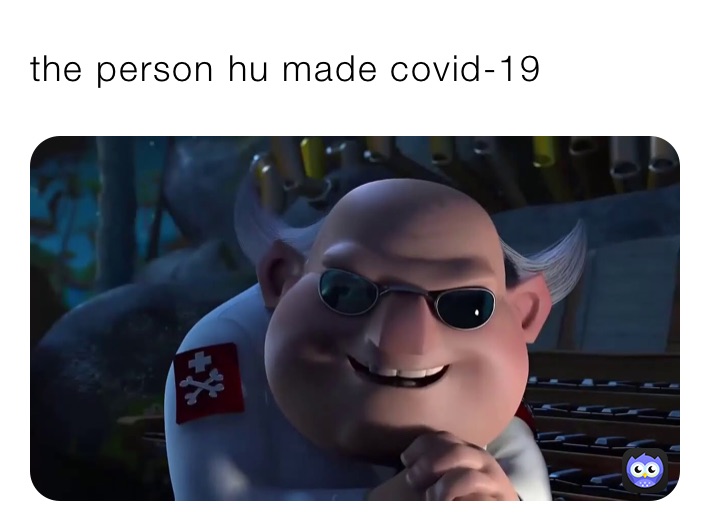 the person hu made covid-19 