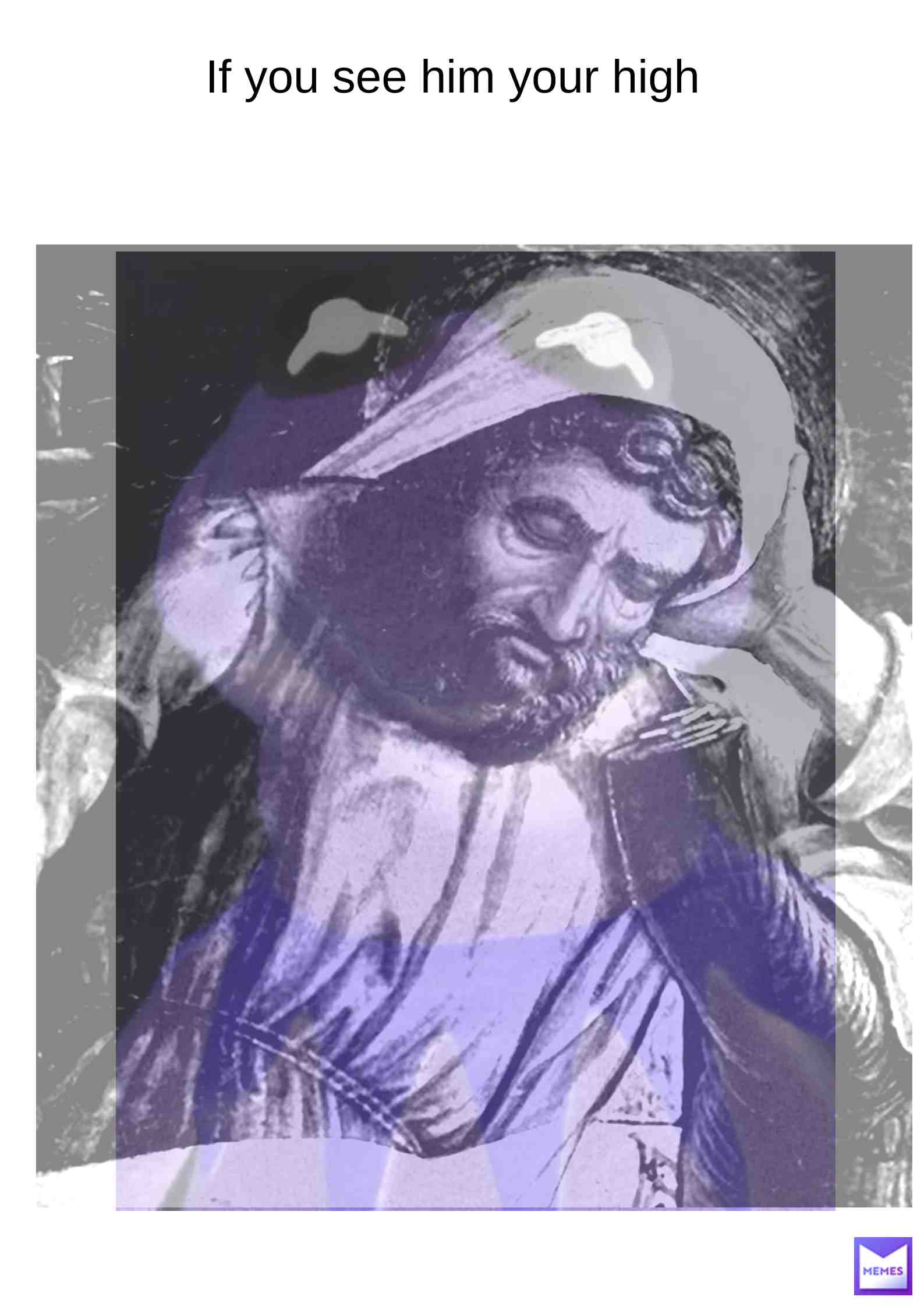 If you see the true lord you are on some of the good stuff.