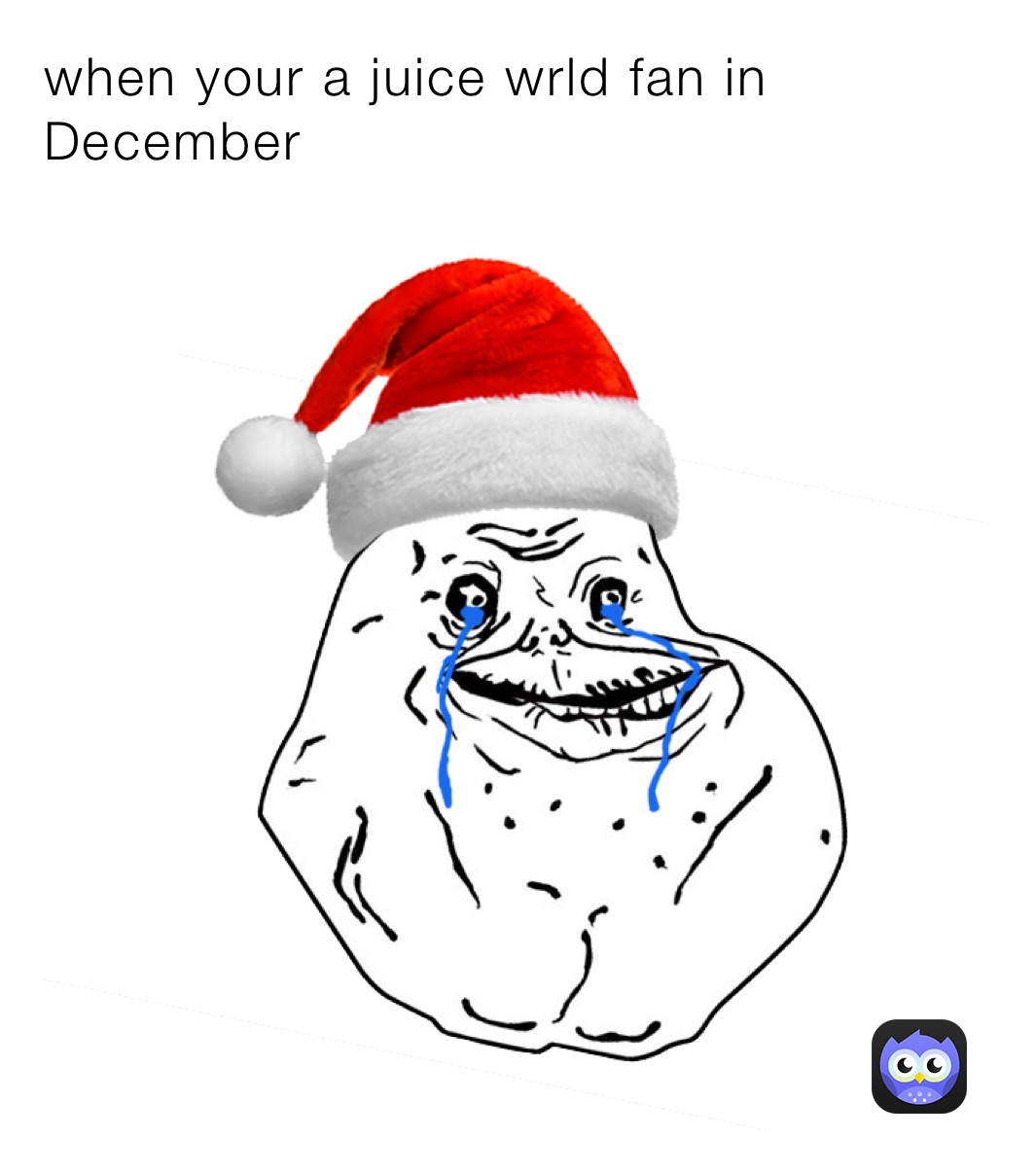 when your a juice wrld fan in December 