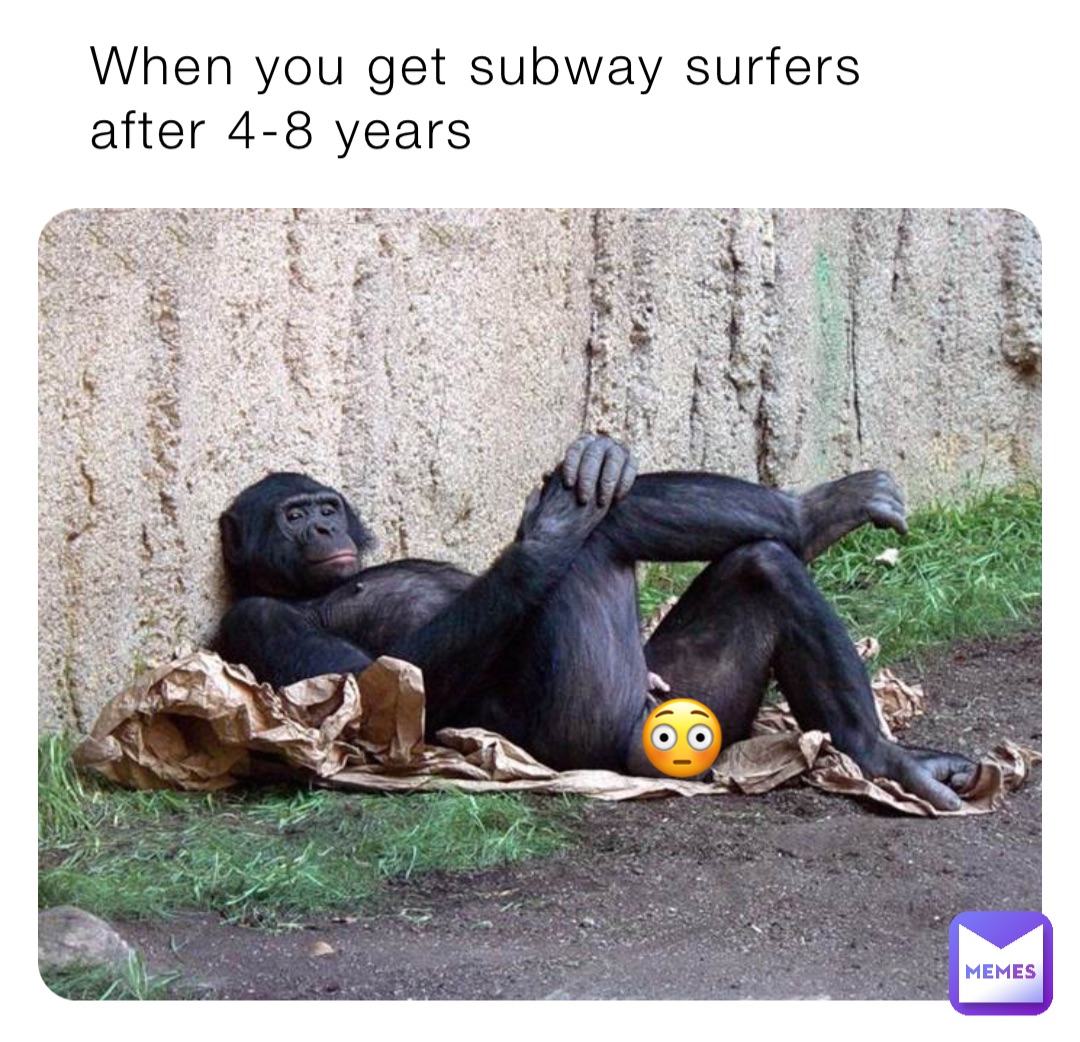 😳 When you get subway surfers after 4-8 years