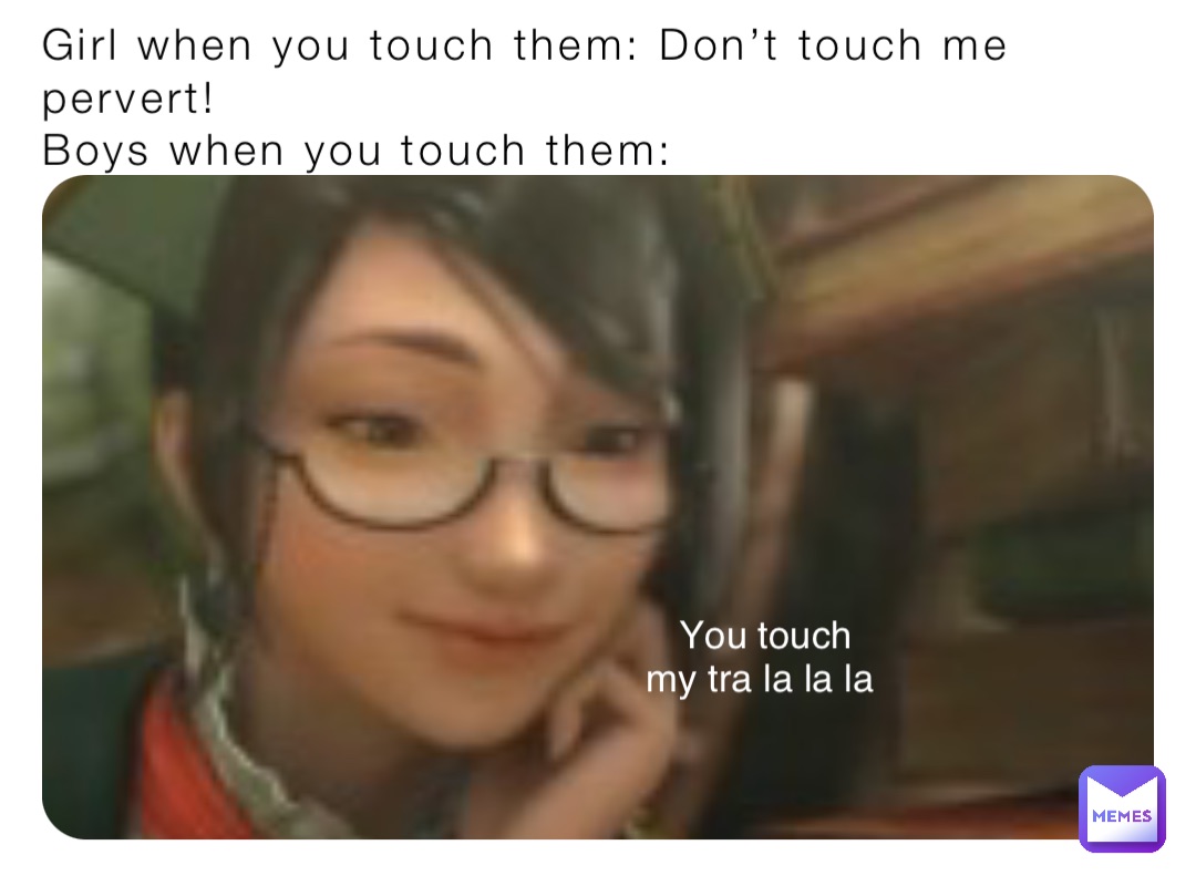 Don t touch me you pervert