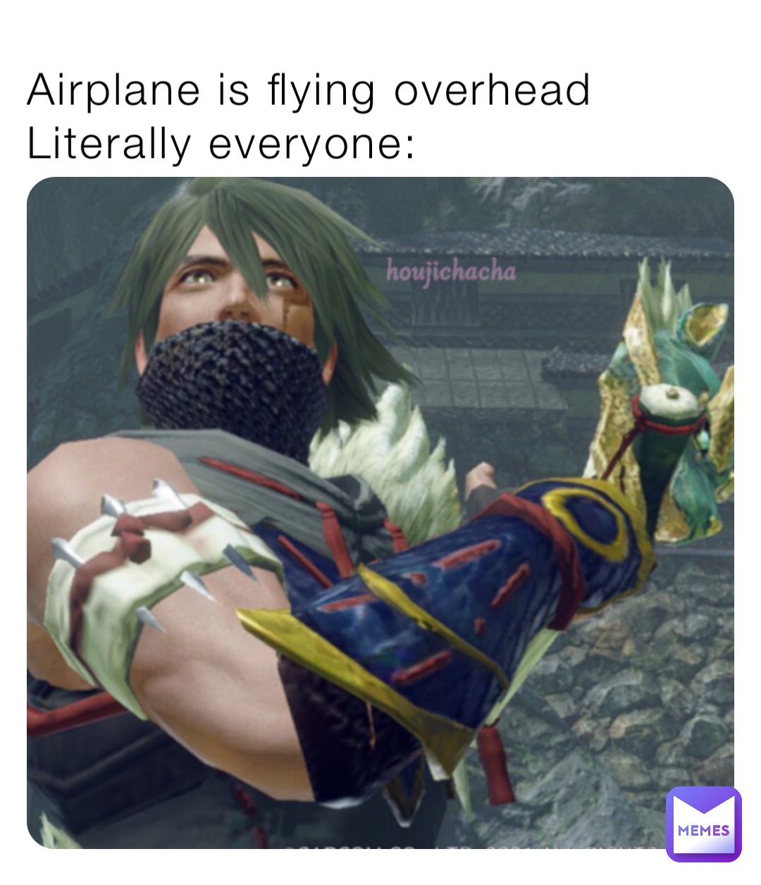 Airplane is flying overhead 
Literally everyone: