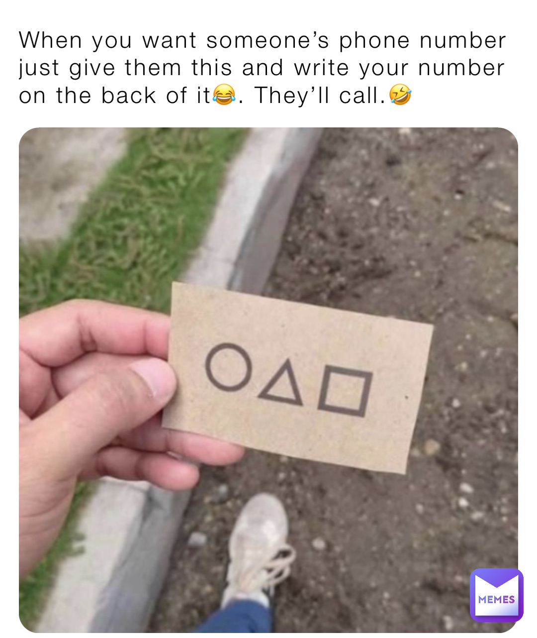 When you want someone’s phone number just give them this and write your number on the back of it😂. They’ll call.🤣