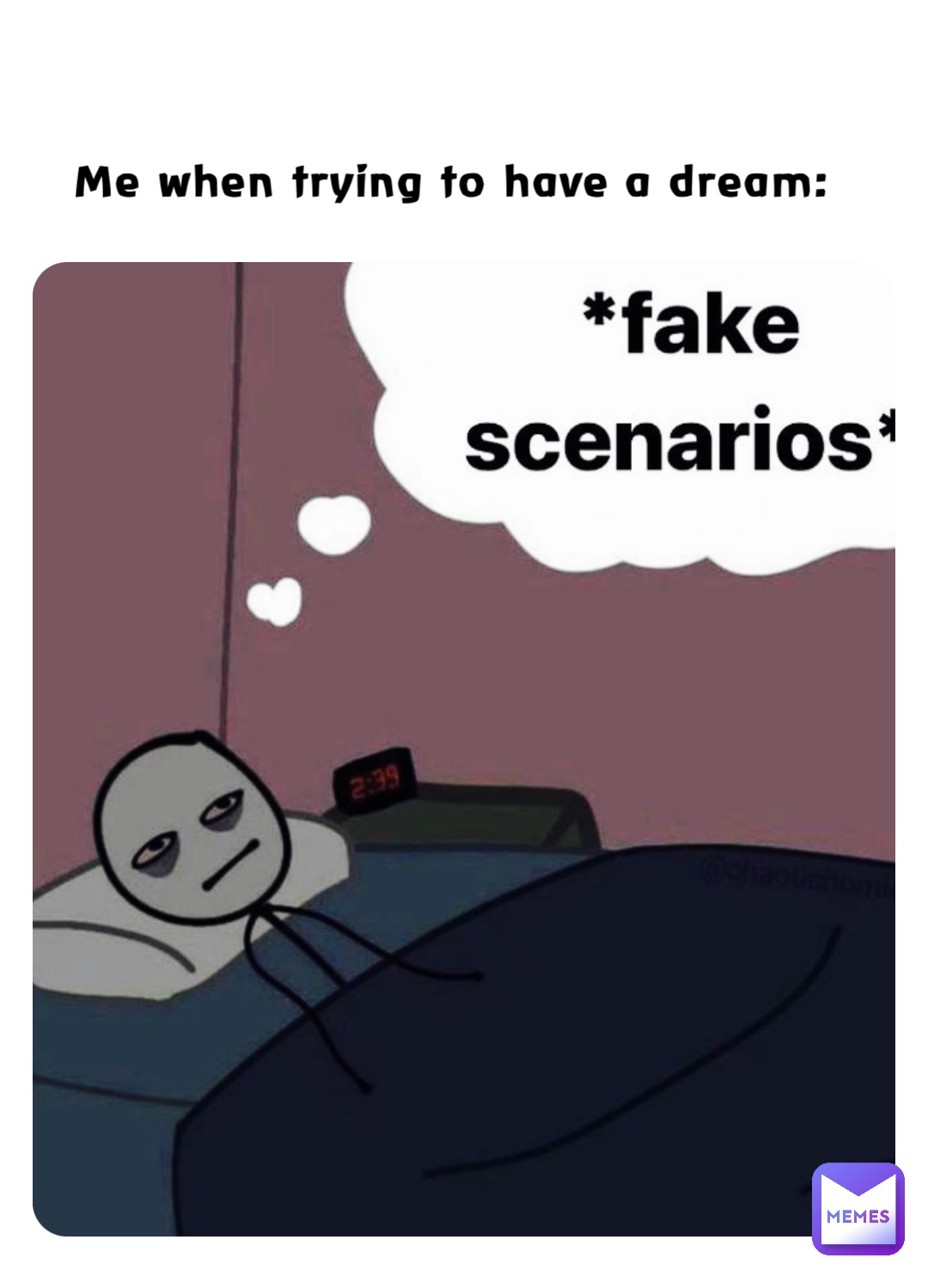 Me when trying to have a dream: