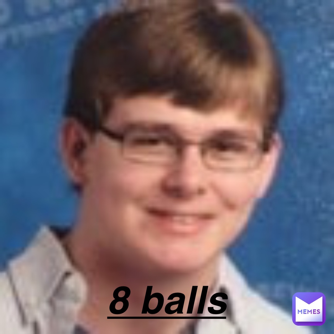 8 balls