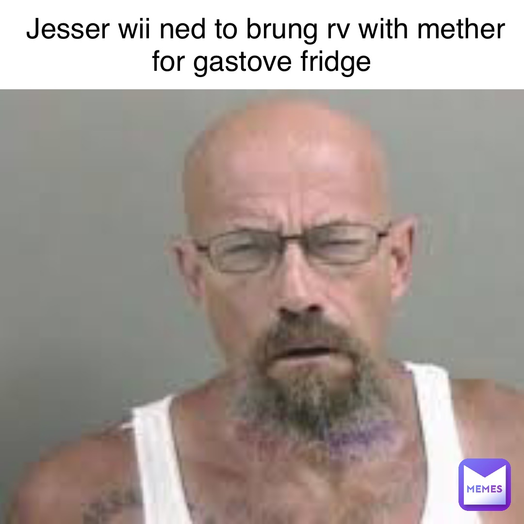 Double tap to edit Jesser wii ned to brung rv with mether for gastove fridge