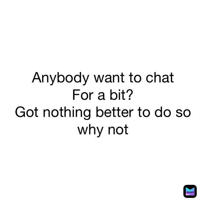 ​ #Chat ​ #Speak ​ #Talk