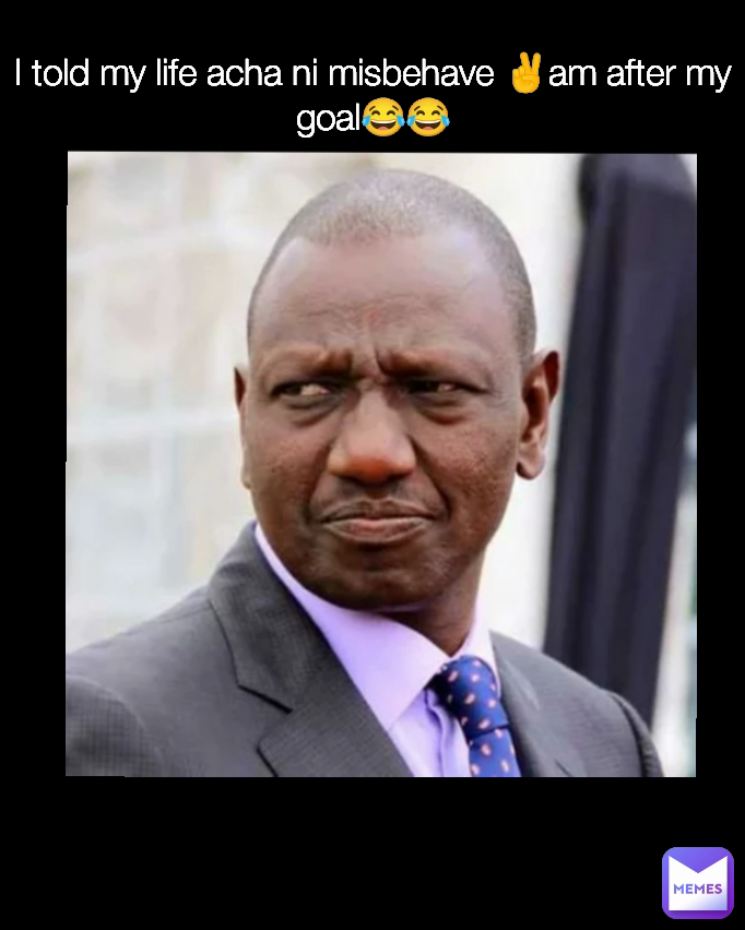 I told my life acha ni misbehave ✌️am after my goal😂😂