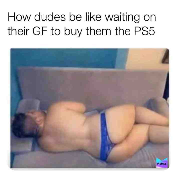#ps5
#dudesbelike #gfproblems #xbox #playstation