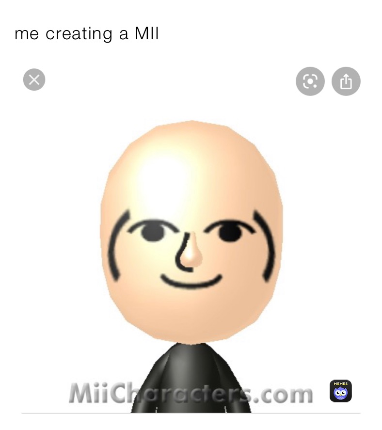 me creating a MII 